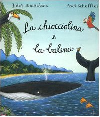 La chiocciolina e la balena (9788879278683) by Julia Donaldson