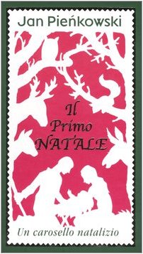 Il primo natale. Un carosello natalizio (9788879279321) by Pienkowski, Jan