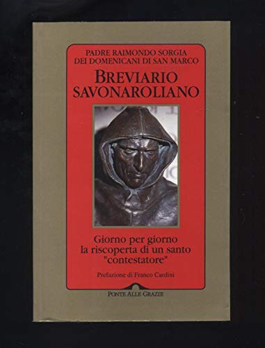 9788879283830: Breviario savonaroliano. Giorno per giorno la riscoperta di un santo Contestatore (Letture)