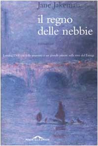 9788879285872: Il regno delle nebbie. Londra 1900: un folle assassino e un grande pittore sulle rive del Tamigi