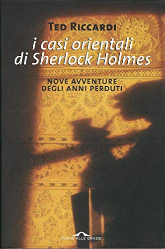 Stock image for I casi orientali di Sherlock Holmes. Nove avventure degli anni perduti for sale by medimops