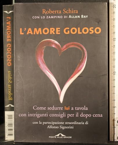 Stock image for L'amore goloso for sale by Librerie Dedalus e Minotauro