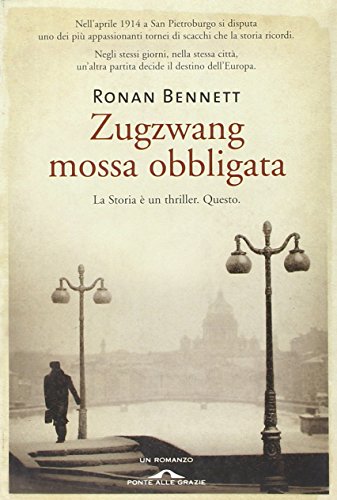 Zugzwang mossa obbligata - Ronan Bennett