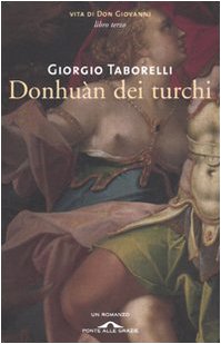 9788879288613: Donhun dei turchi. Vita di don Giovanni (Vol. 3)