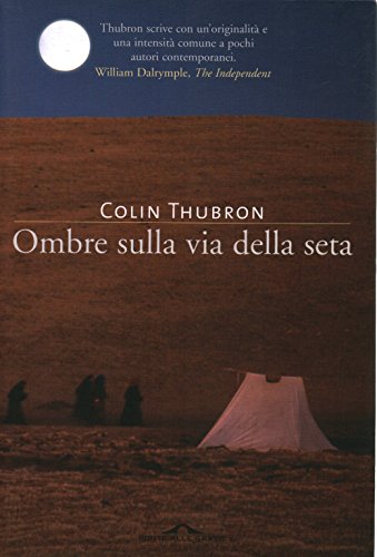 Ombre sulla Via della seta (9788879288651) by Colin Thubron