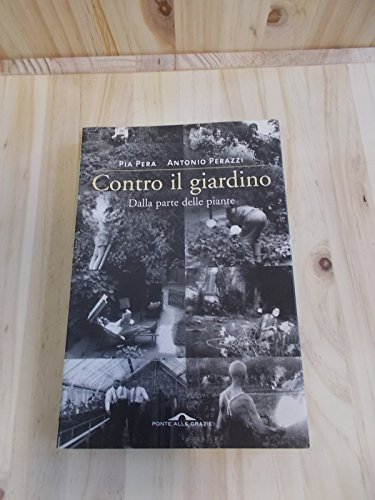 Stock image for Contro il Giardino. Dalla parte delle Piante for sale by ThriftBooks-Dallas