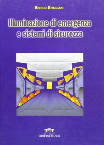 Imagen de archivo de Illuminazione Di Emergenza E Sistemi Di Sicurezza a la venta por Piazza del Libro