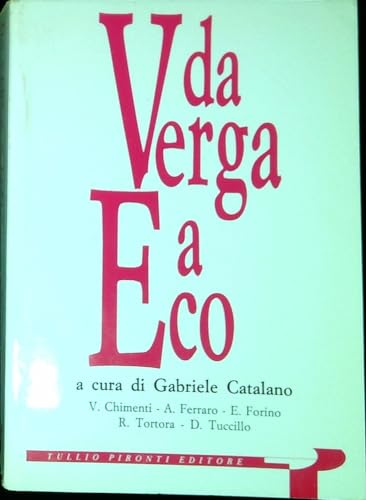 Beispielbild fr Da Verga a Eco. Strutture e tecniche del romanzo italiano zum Verkauf von Better World Books: West