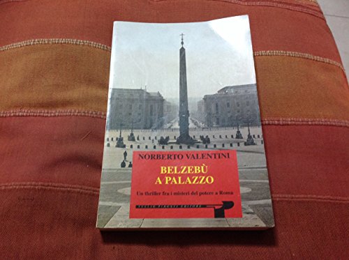 Beispielbild fr Belzeb a palazzo. Un thriller fra i misteri del potere a Roma zum Verkauf von medimops