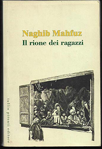 Il rione dei ragazzi (9788879372602) by Naguib Mahfouz; Naghib Mahfuz