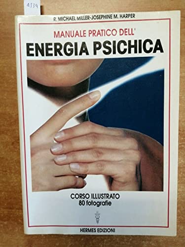 Beispielbild fr Manuale pratico dell'anergia psichica. Corso illustrato di esercizi psichici. zum Verkauf von FIRENZELIBRI SRL