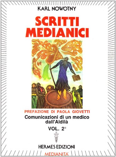 Stock image for Scritti medianici. Comunizioni di un medico dall'aldil. Vol.2. for sale by FIRENZELIBRI SRL