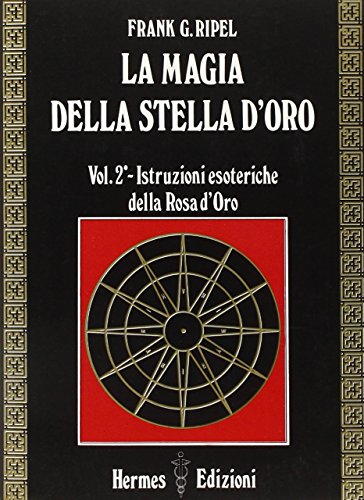 9788879380812: La magia della stella d'oro (Vol. 2) (Via magica)