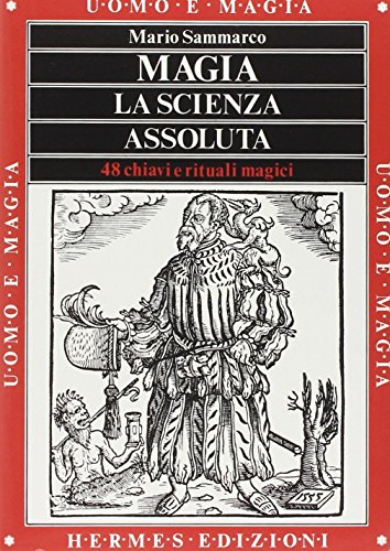 9788879380874: Magia. La scienza assoluta (Uomo e magia)