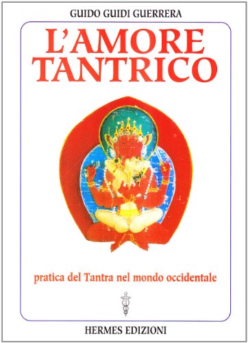 Imagen de archivo de L'amore tantrico. Pratica del tantra nel mondo occidentale a la venta por medimops