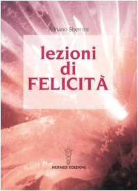 9788879382816: Lezioni di felicit