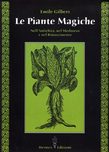 Stock image for LE PIANTE MAGICHE - EMILE GILB for sale by Revaluation Books