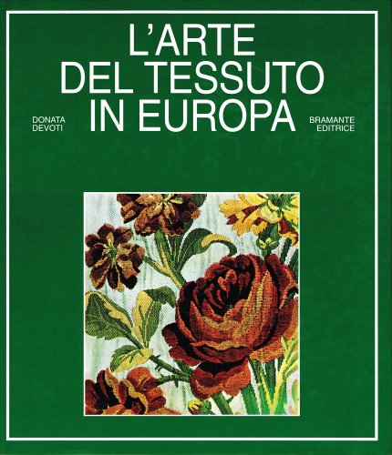 9788879390057: L'arte del tessuto in Europa