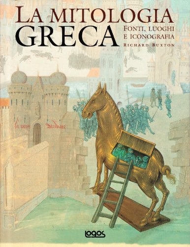 9788879404754: La mitologia greca. Fonti, luoghi e iconografia. Ediz. illustrata