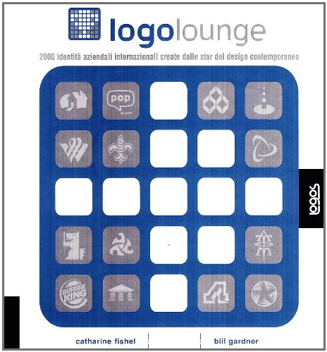 9788879405799: Logolounge. 2000 identit aziendali internazionali create dalle star del design contemporaneo. Ediz. illustrata