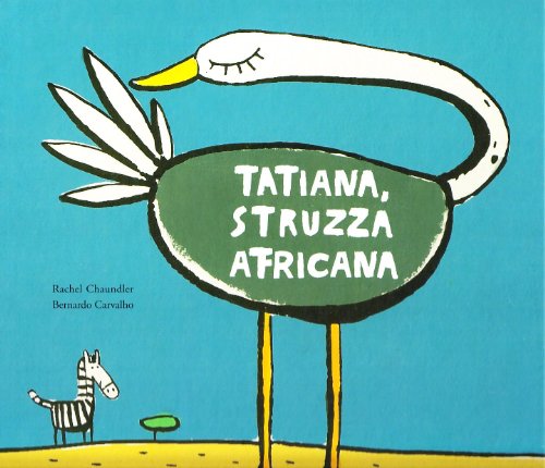 9788879406932: Tatiana struzza africana