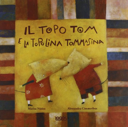 Imagen de archivo de Il topo Tom e la topolina Tommasina a la venta por libreriauniversitaria.it