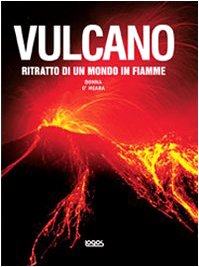 Vulcano. Ritratto di un mondo in fiamme (9788879408851) by Unknown Author