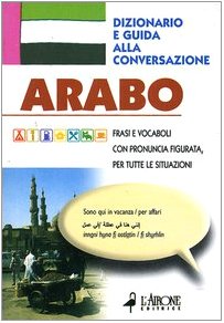 9788879446693: Arabo. Dizionario e guida alla conversazione