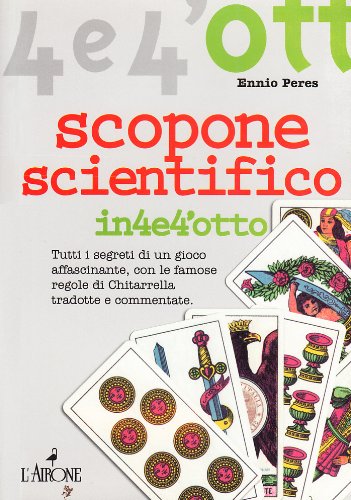 9788879449397: Scopone scientifico (Quattro e quattrotto)