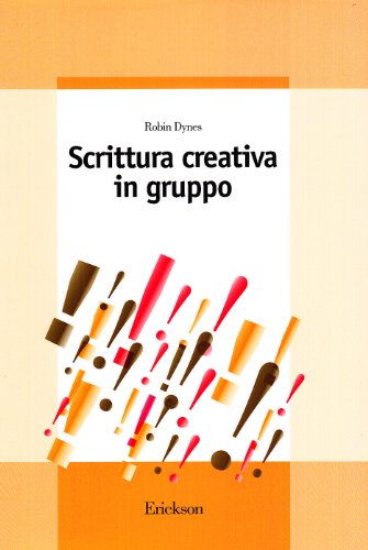 9788879461719: Scrittura creativa in gruppo (Guide per l'educazione)