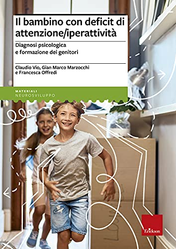 Beispielbild fr Il bambino con deficit di attenzione/iperattivit. Diagnosi psicologica e formazione dei genitori (Materiali per l'educazione) zum Verkauf von medimops