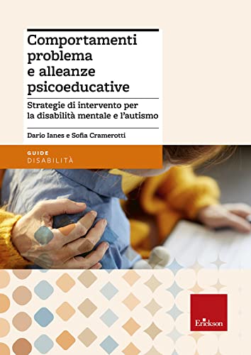 Beispielbild fr Comportamenti problema e alleanze psicoeducative. Strategie per la disabilit mentale e l'autismo (Guide per l'educazione speciale) zum Verkauf von medimops