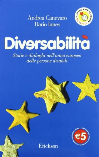 Beispielbild fr Diversabilit. Storie e dialoghi nell'anno europeo delle persone disabili (Capire con il cuore) zum Verkauf von medimops