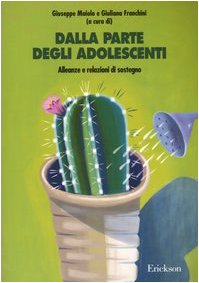 Beispielbild fr Dalla parte degli adolescenti. Alleanze e relazioni di sostegno (Psicologia) zum Verkauf von medimops