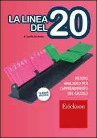 9788879467865: La linea del 20. Metodo analogico per l'apprendimento del calcolo. Con strumento (Materiali per l'educazione)