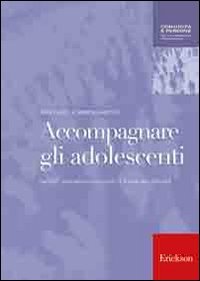 Beispielbild fr Accompagnare gli adolescenti. Genitori, educatori e consulenti di fronte alle difficolt (Comunit e Persone) zum Verkauf von medimops