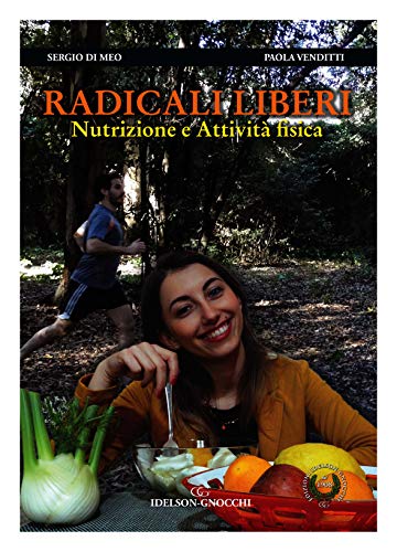 Beispielbild fr Radicali liberi. Nutrizione e attivit fisica zum Verkauf von libreriauniversitaria.it