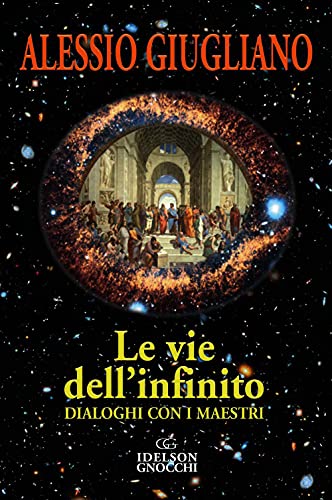 Stock image for Le vie dell'infinito. Dialoghi con i maestri for sale by libreriauniversitaria.it