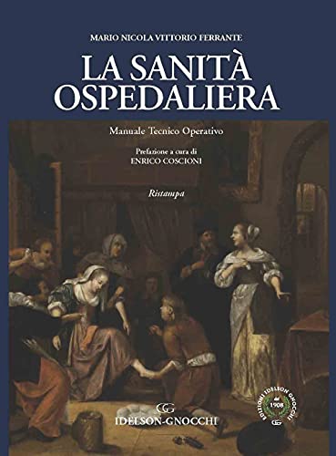 Stock image for La sanit ospedaliera. Manuale teorico operativo for sale by libreriauniversitaria.it