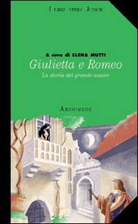 Beispielbild fr Giulietta e Romeo. Per la Scuola media zum Verkauf von medimops