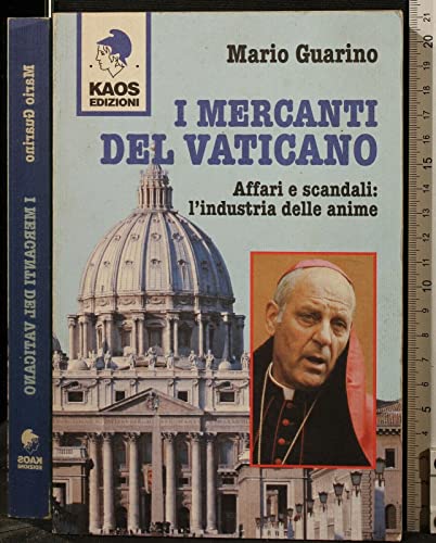 9788879530729: I mercanti del Vaticano. Affari e scandali : l'impero economico delle anime.