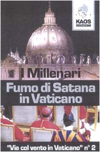 Stock image for Fumo di Satana in Vaticano: " Via col vento in Vaticano " no 2 (Libertaria) for sale by Cooperativa Sociale Insieme