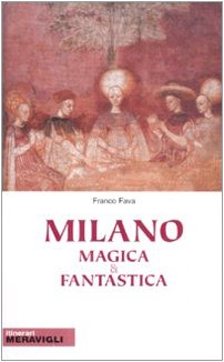 MILANO - magica & fantastica