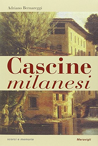 Cascine milanesi - Adriano Bernareggi