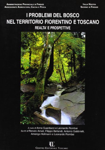 Imagen de archivo de I problemi del bosco nel territorio fiorentino e toscano. Realt? e prospettive [Paperback] a la venta por Brook Bookstore