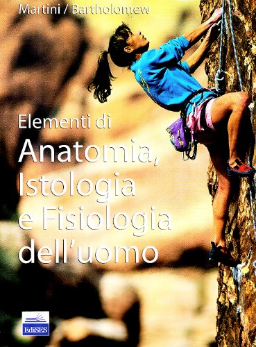 9788879594264: Elementi di anatomia, istologia e fisiologia dell'uomo