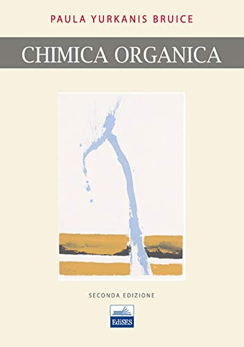 Chimica organica (9788879597128) by Paula Yurkanis Bruice