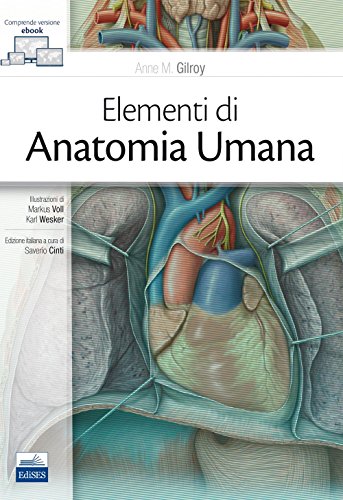 Elementi di anatomia umana. Con Contenuto digitale (fornito elettronicamente) - Gilroy Anne M