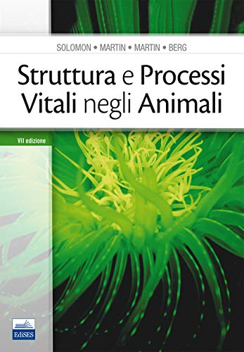 Stock image for Struttura e processi vitali negli animali for sale by libreriauniversitaria.it