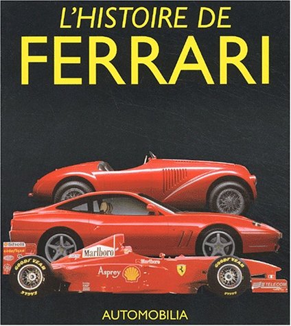 Stock image for L'Histoire de Ferrari. for sale by Mouvements d'Ides - Julien Baudoin